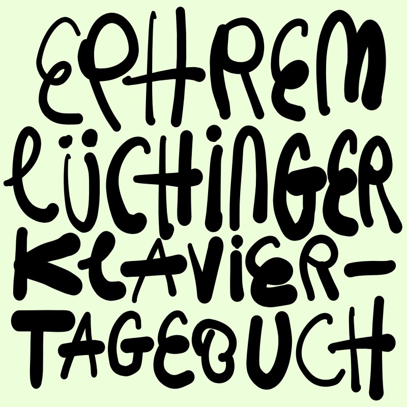 Ephrem Lüchinger | Klaviertagebuch